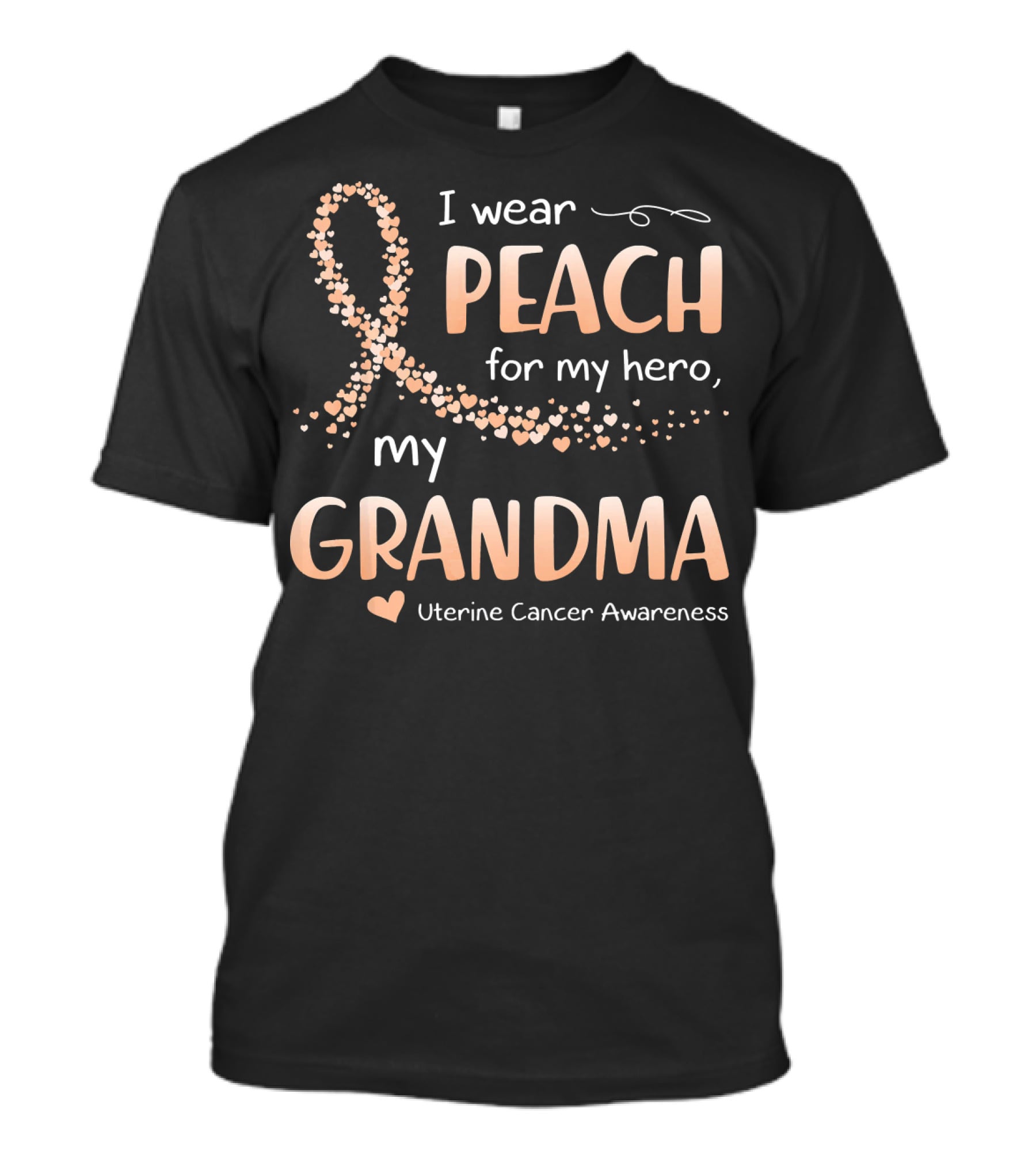 I Wear Peach For My Hero My Grandma Uterine Cancer Awareness T-Shirt