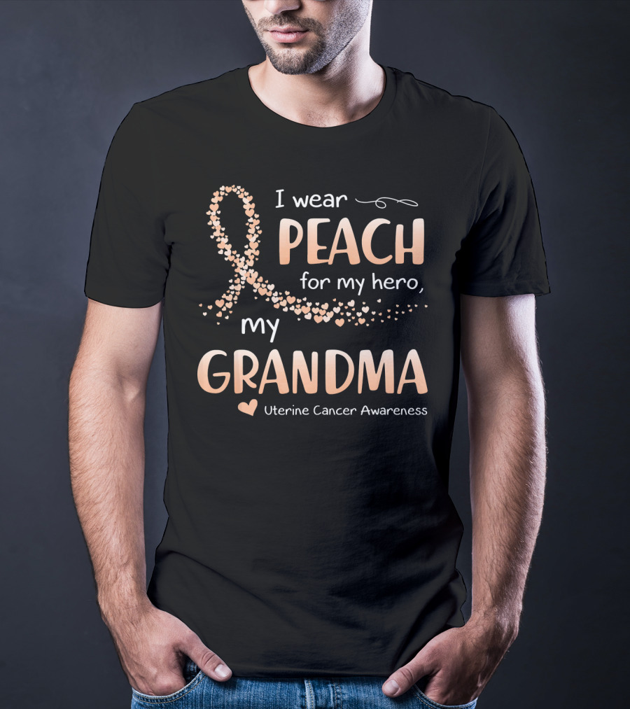 I Wear Peach For My Hero My Grandma Uterine Cancer Awareness T-Shirt