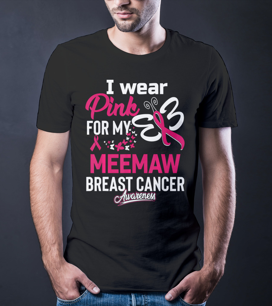 I Wear Pink For My Meemaw Breast Cancer Awareness T-Shirt