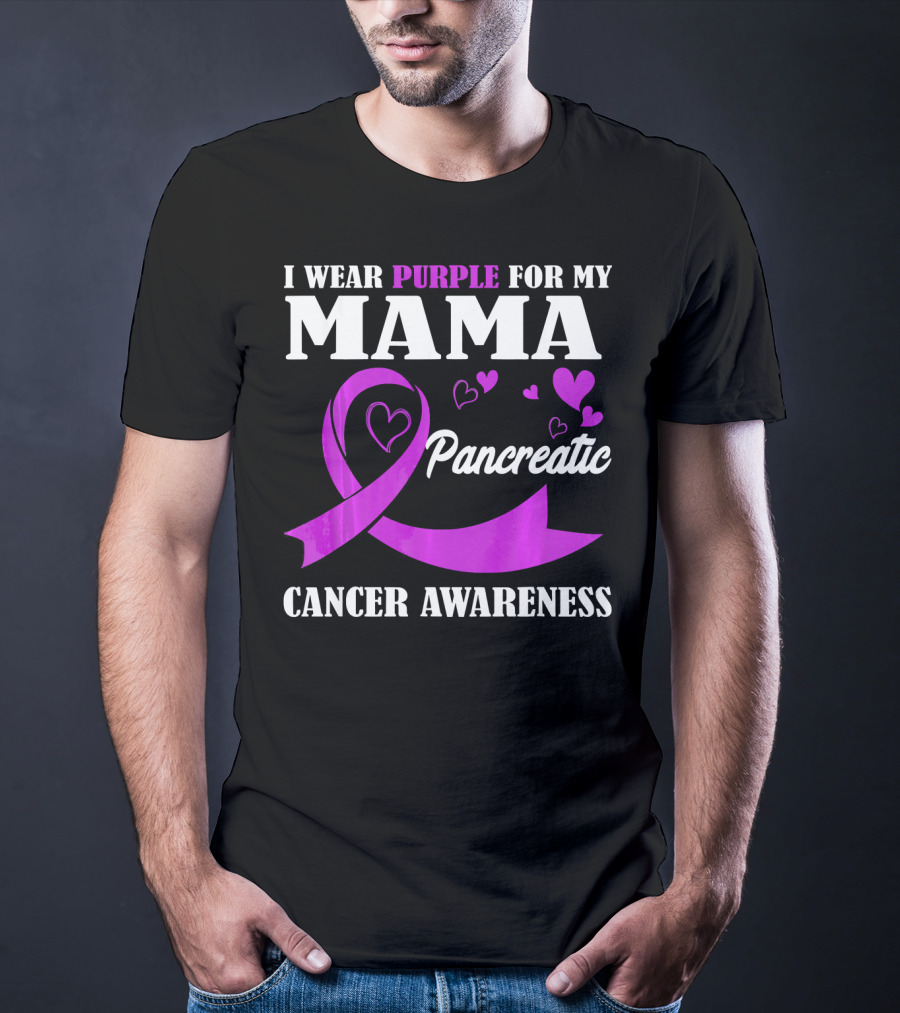 I Wear Purple For My Mama Pancreatic Cancer Awareness T-Shirt
