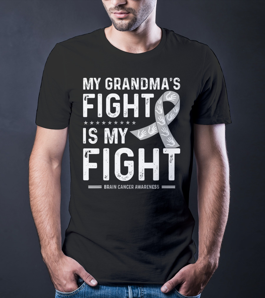My Grandma's Fight Is My Fight Brain Cancer Awareness T-Shirt