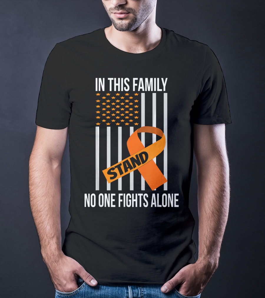 In This Family No One Fights Alone USA Flag Orange Ribbon Stand Kidney Cancer Awareness T-Shirt