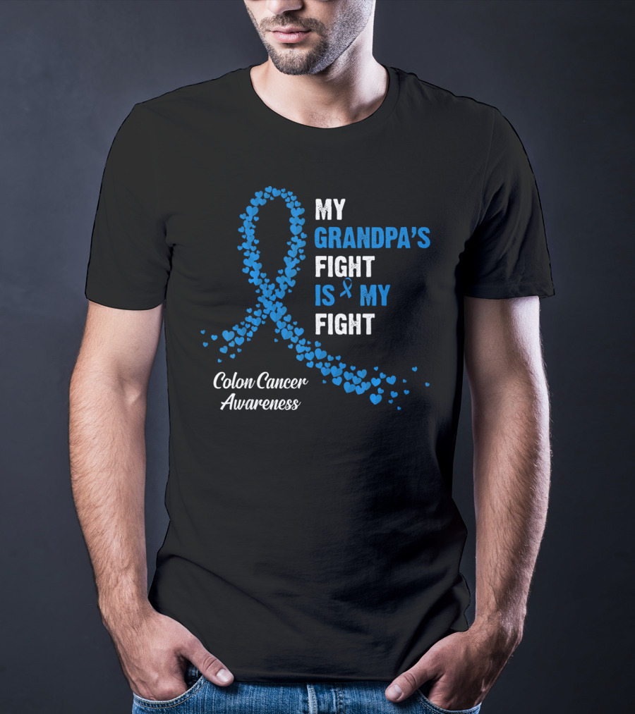My Grandpa's Fight Is My Fight Colon Cancer Awareness T-Shirt