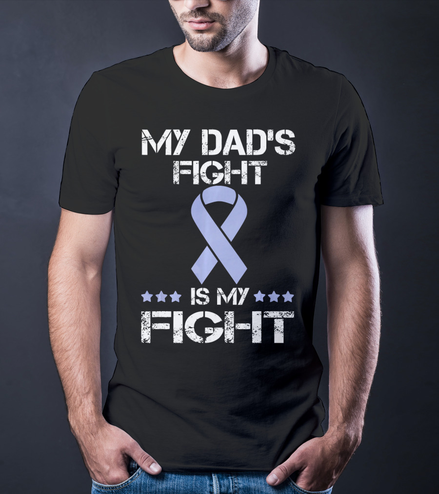 My Dad's Fight Is My Fight Esophag Awareness T-Shirt