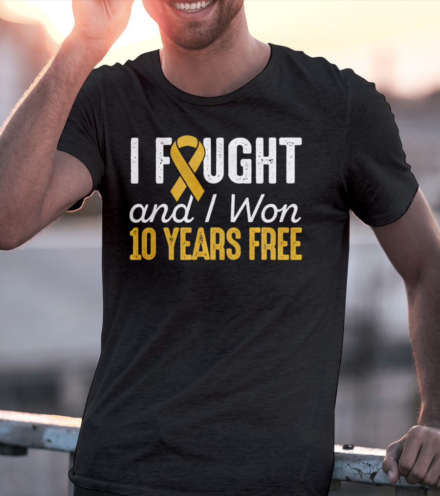 I Fought And I Won 10 Years Free Cancer T-Shirt