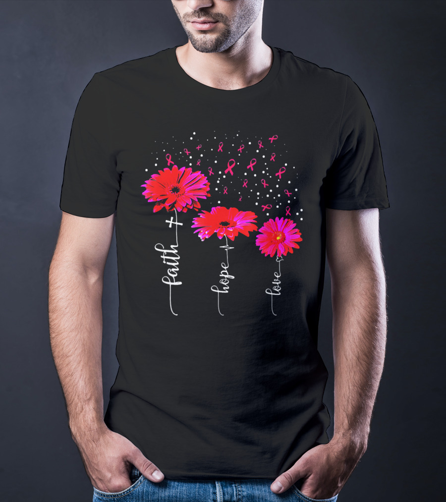 Faith Hope Love Pink Daisy Flower Breast Cancer Awareness T-Shirt