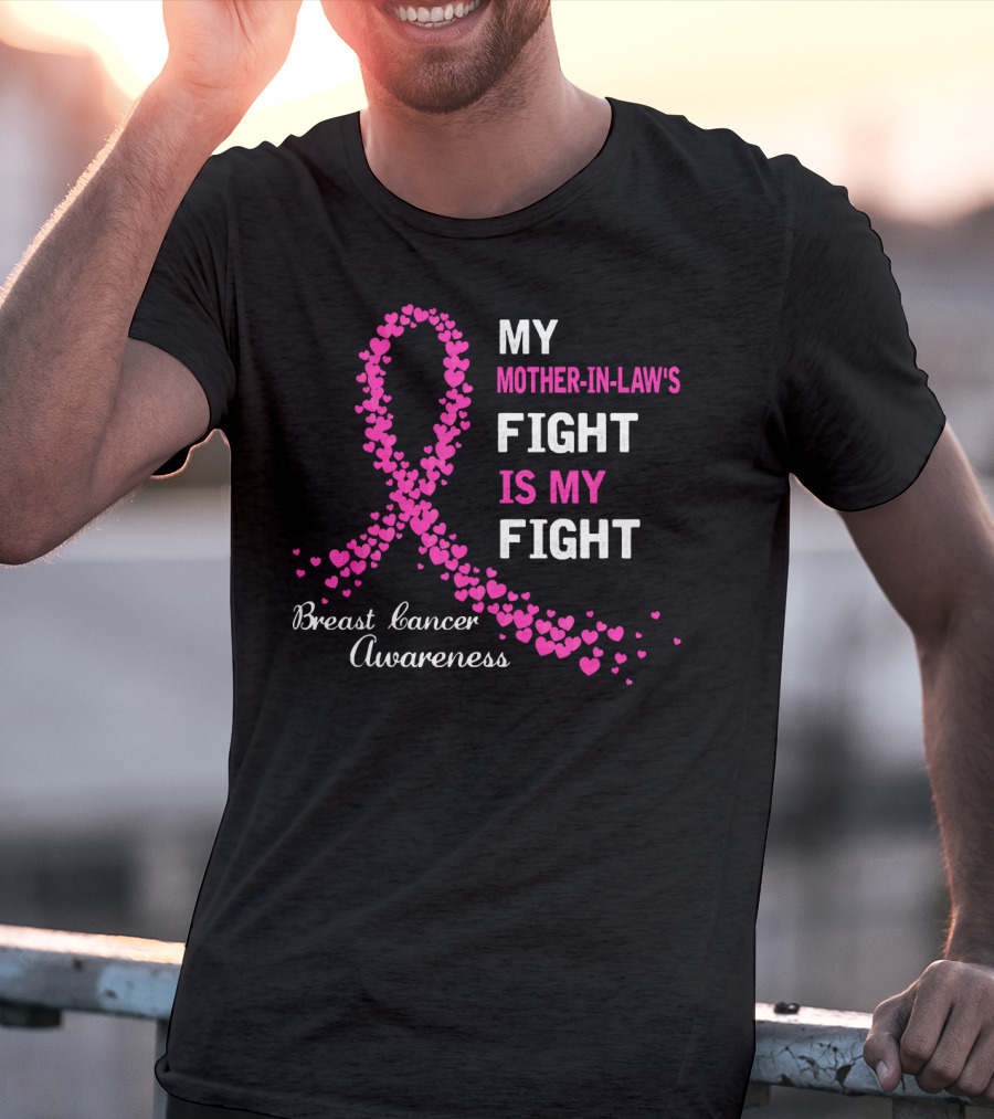 My Mother-In-Law's Fight Is My Fight Breast Cancer Awareness T-Shirt