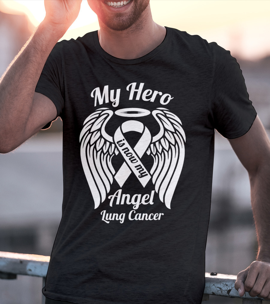 My Hero Is Now My Angel Lung Cancer T-Shirt
