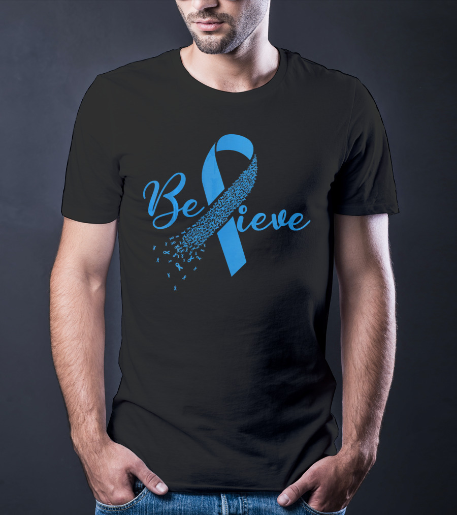 Believe Blue Ribbon Colon Cancer Awareness T-Shirt