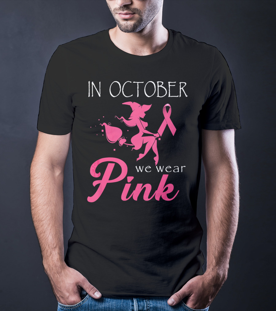In October We Wear Pink Witch T-Shirt