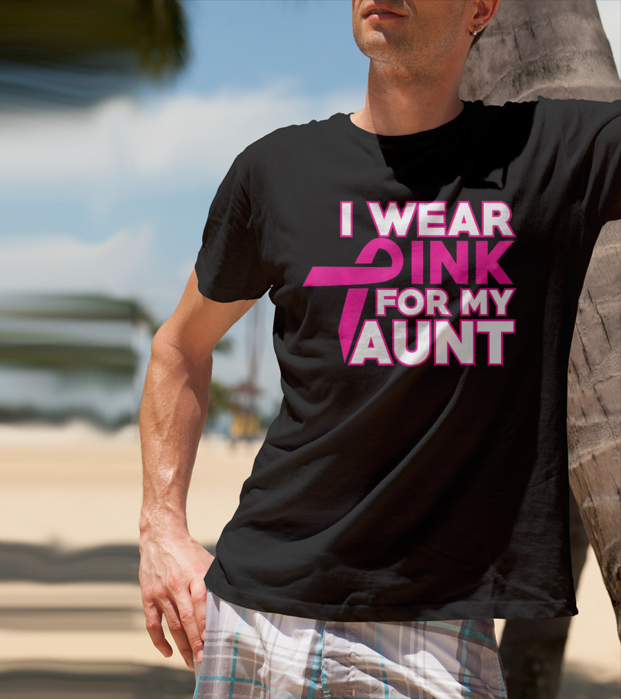 I Wear Pink For My Aunt T-Shirt
