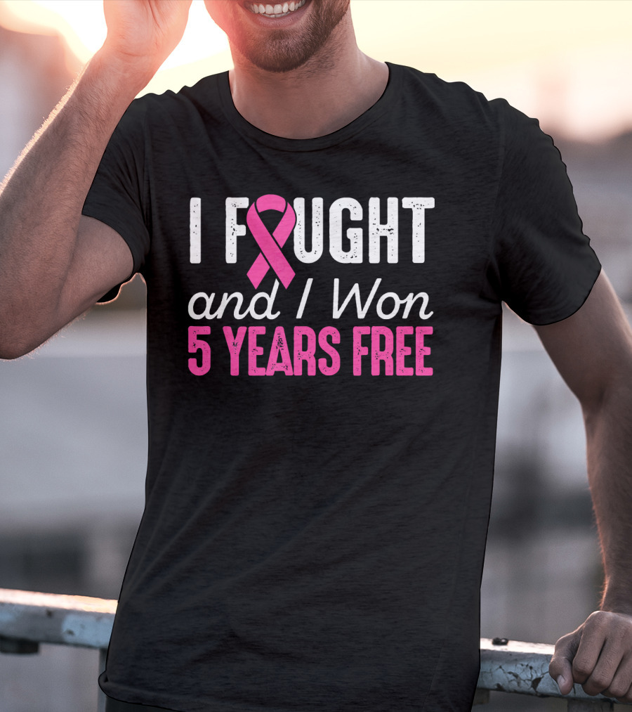 I Fought And I Won 5 Years Free Breast Cancerversary 5 Years Breast Canc T-Shirt