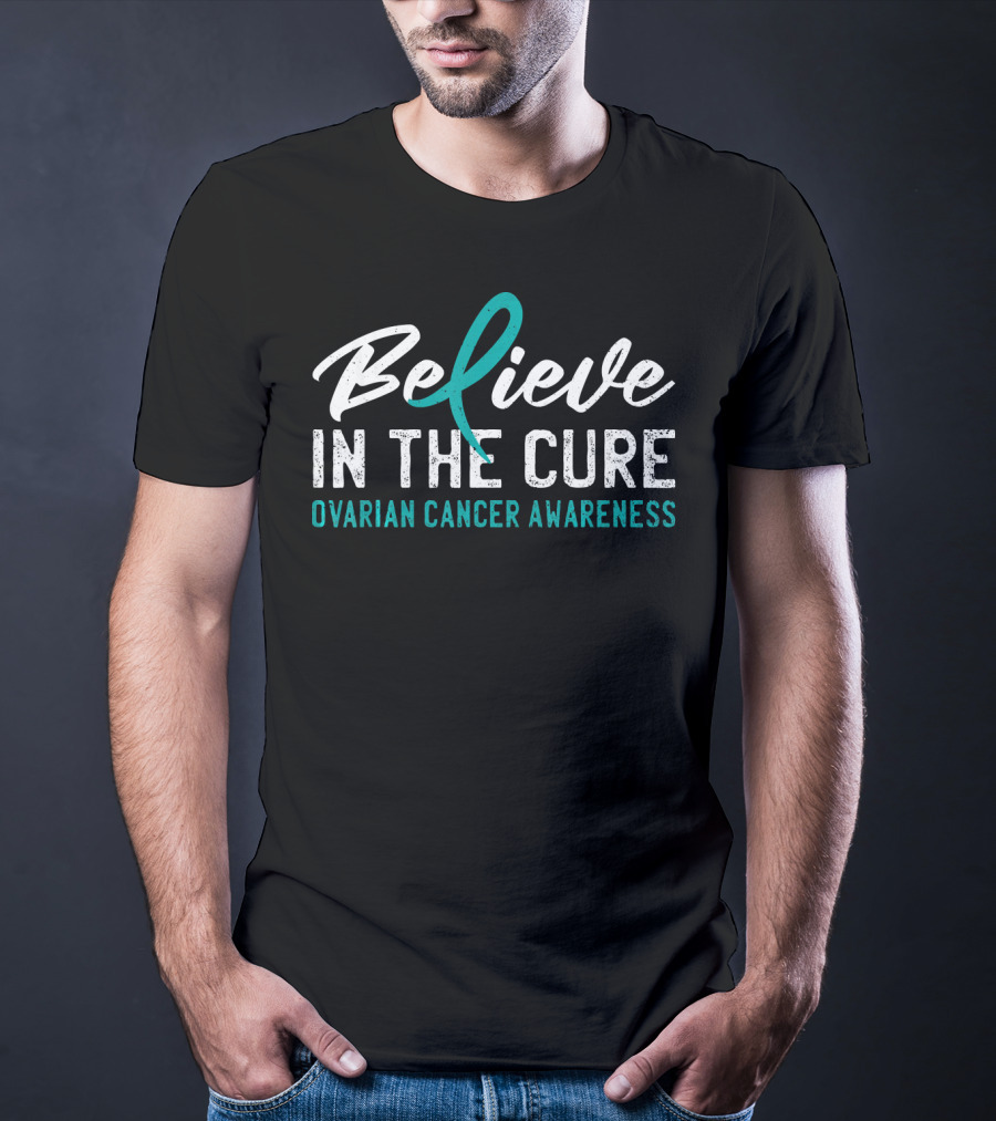 Believe In The Cure Ovarian Cancer Awareness T-Shirt