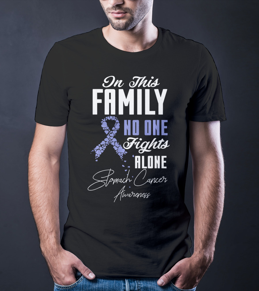 In This Family No One Fights Alone Stomach Cancer Awareness T-Shirt