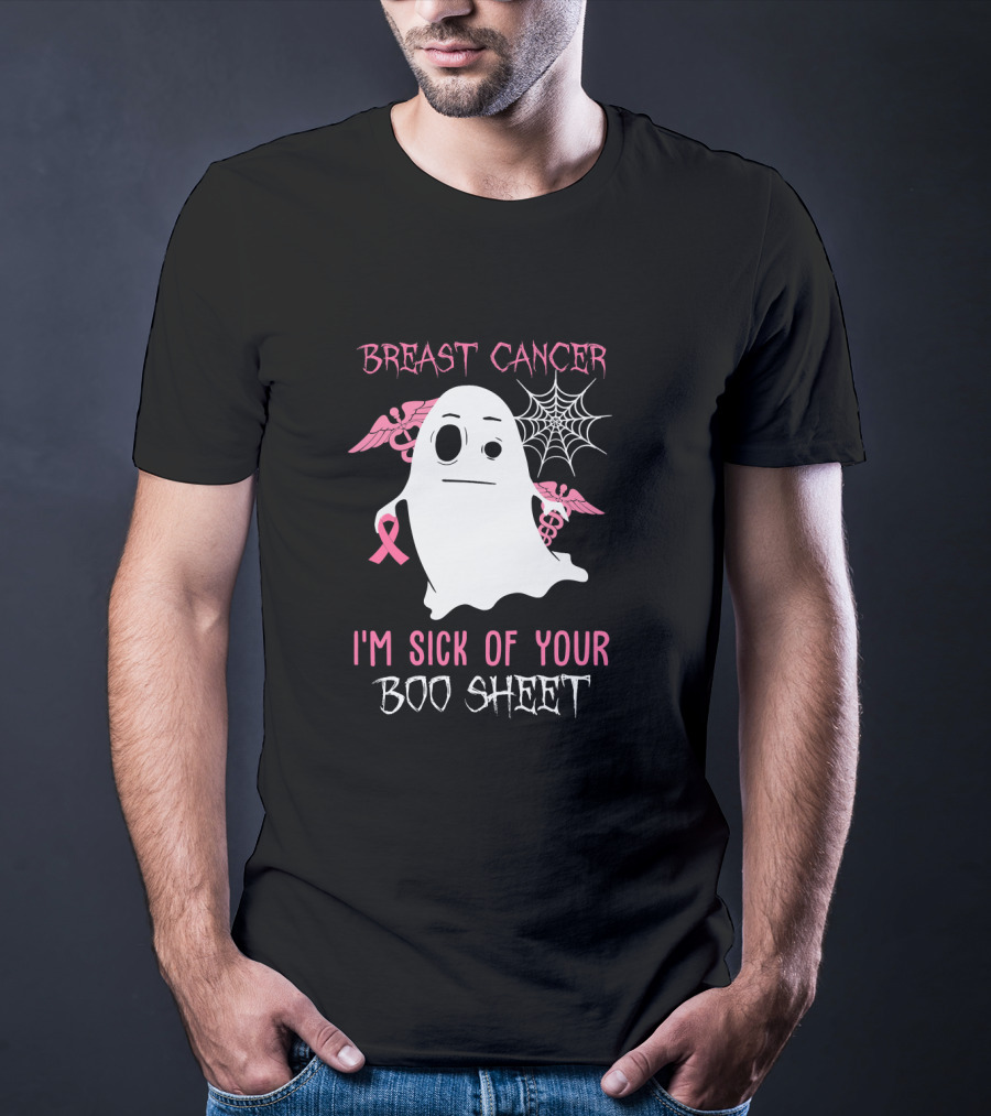 Breast Cancer Awareness I'm Sick Of Your Boo Sheet Ghost With Pink Ribbon And Wings T-Shirt