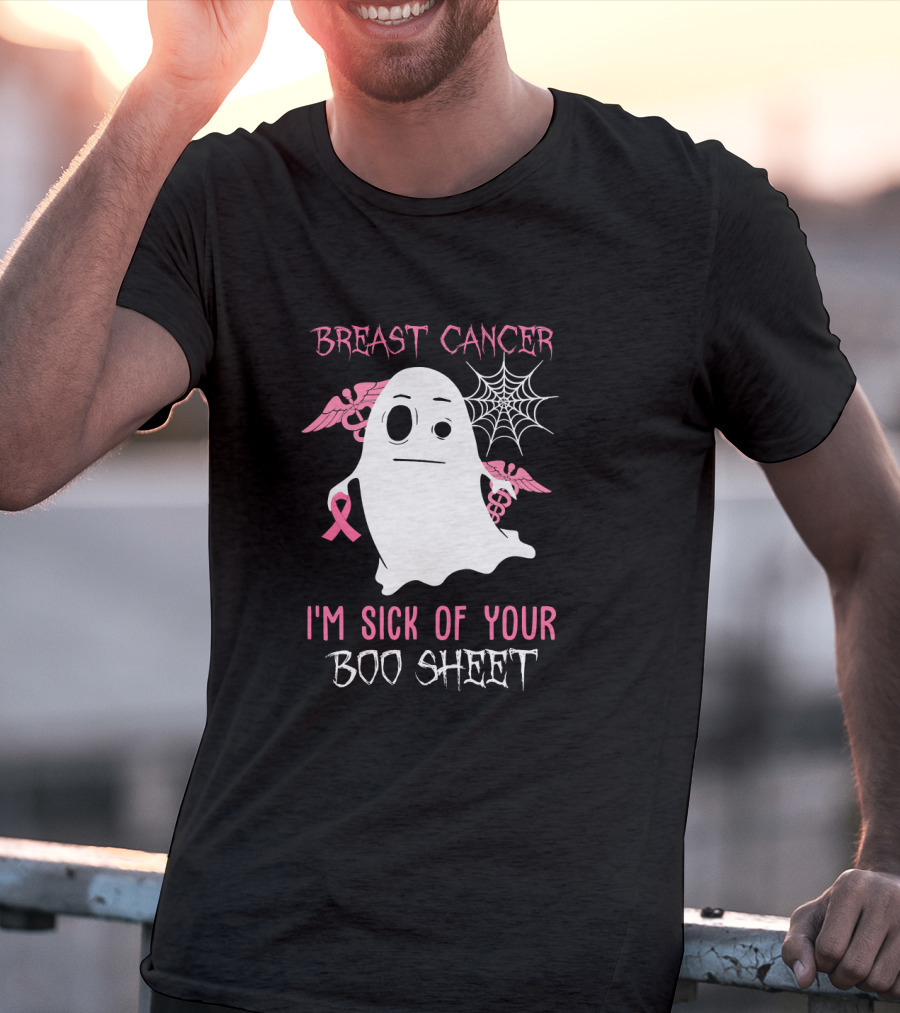Breast Cancer Awareness I'm Sick Of Your Boo Sheet Ghost With Pink Ribbon And Wings T-Shirt