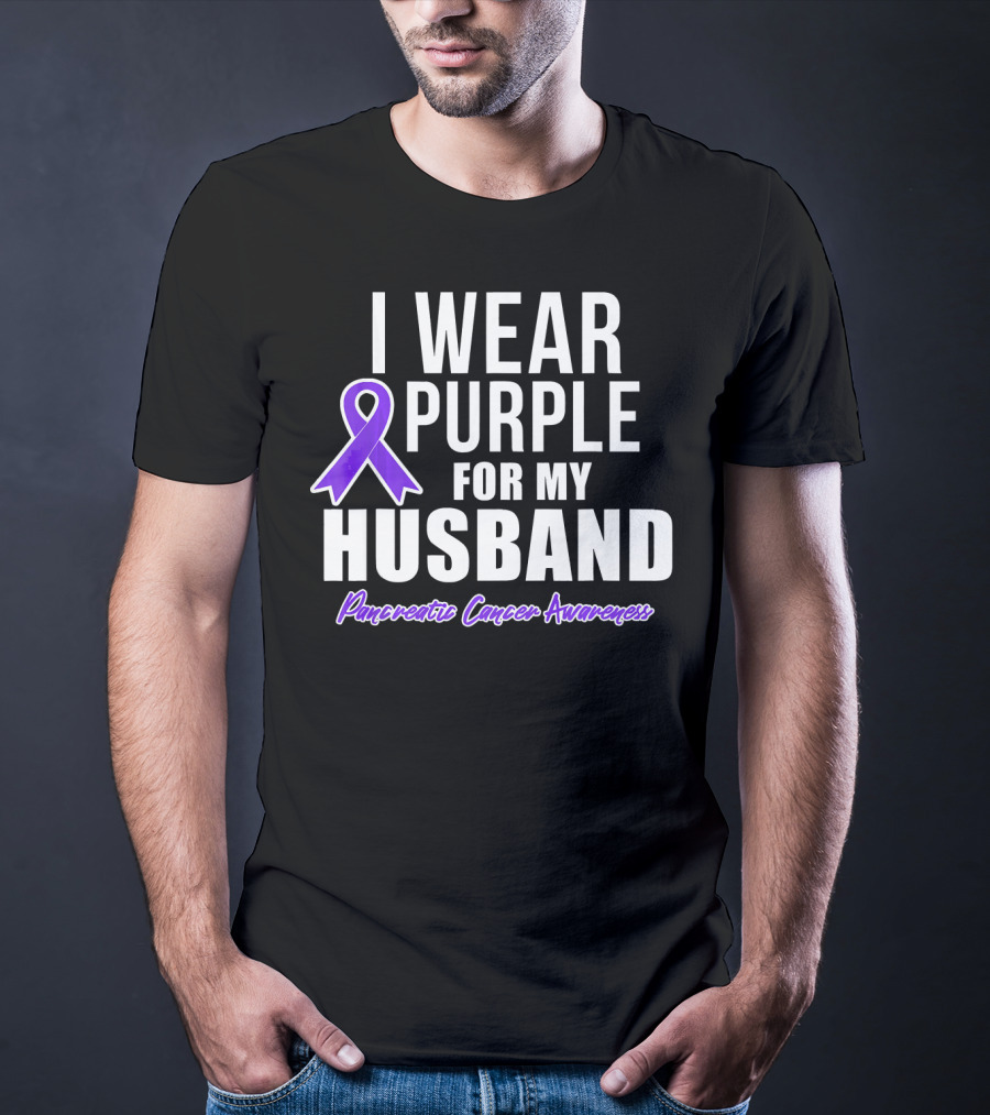 I Wear Purple For My Husband Pancreatic Cancer Awareness T-Shirt