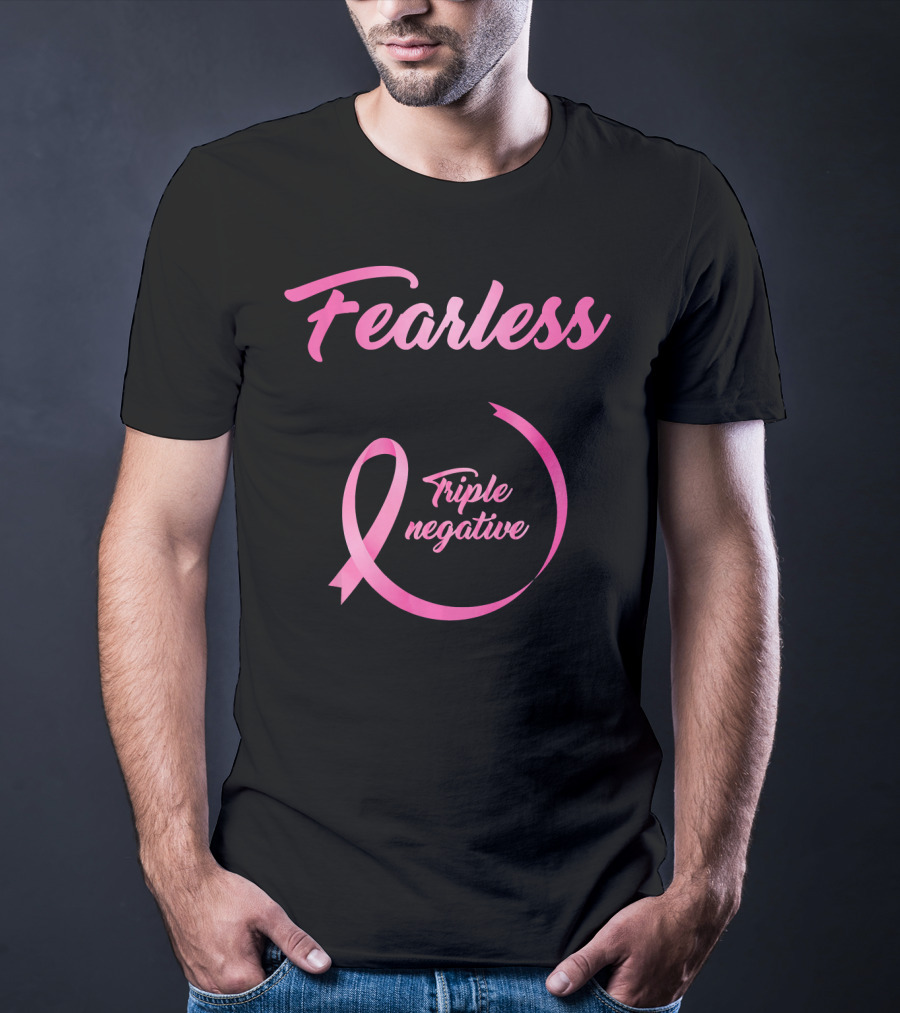 Fearless Breast Cancer Triple Negative Awareness Pink T-Shirt