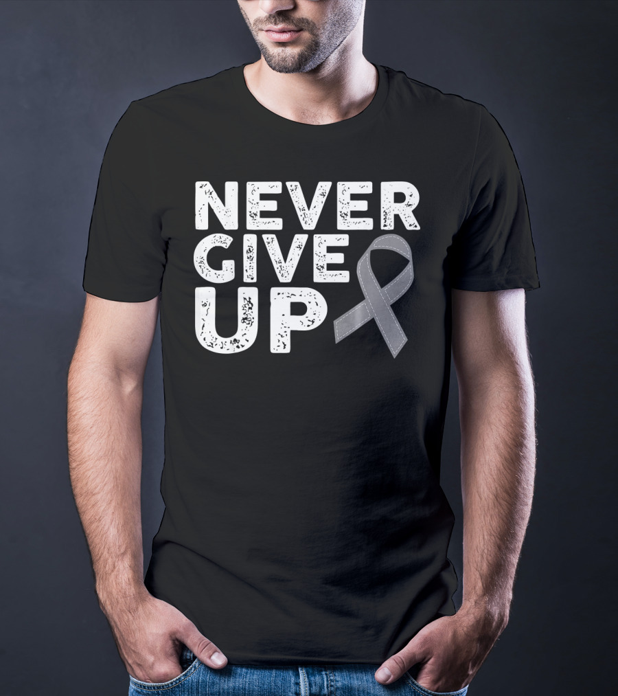 Never Give Up Brain Cancer Awareness T-Shirt