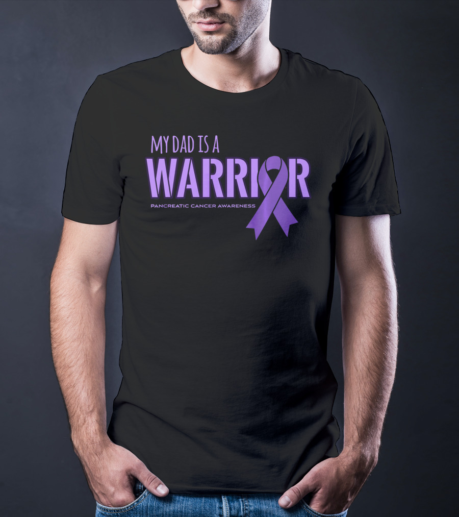 My Dad Is A Warrior Pancreatic Cancer Awareness T-Shirt