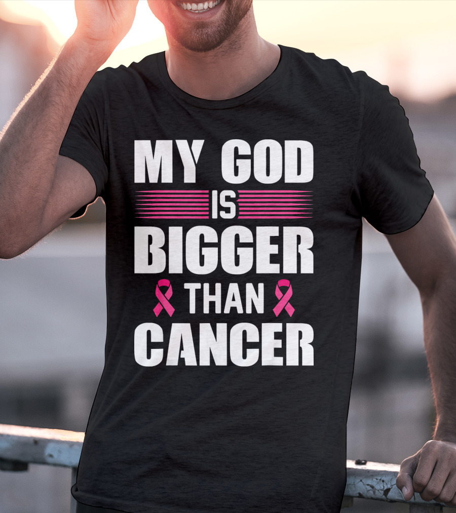 My God Is Bigger Than Cancer Pink Ribbon Breast Cancer Awareness T-Shirt
