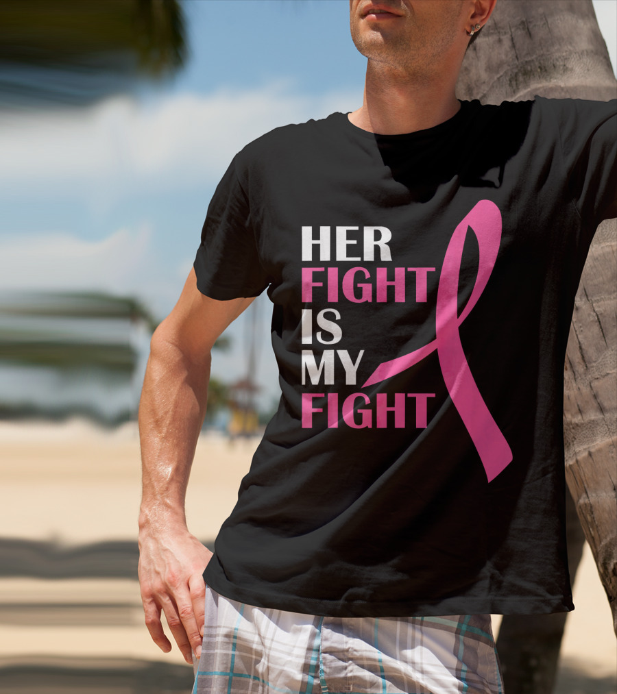 Her Fight Is My Fight Pink T-Shirt