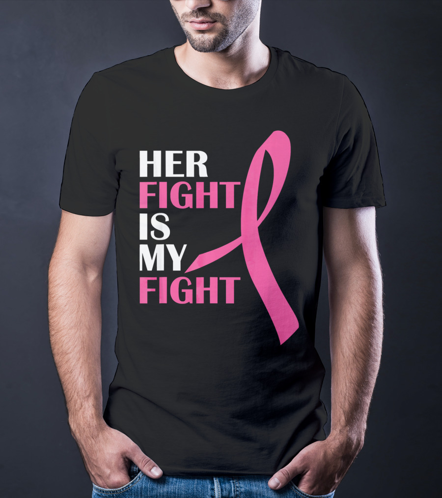 Her Fight Is My Fight Pink T-Shirt