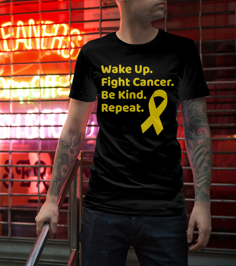 Wake Up Fight Cancer Be Kind Repeat Yellow Ribbon Childhood Cancer Awareness Month T-Shirt