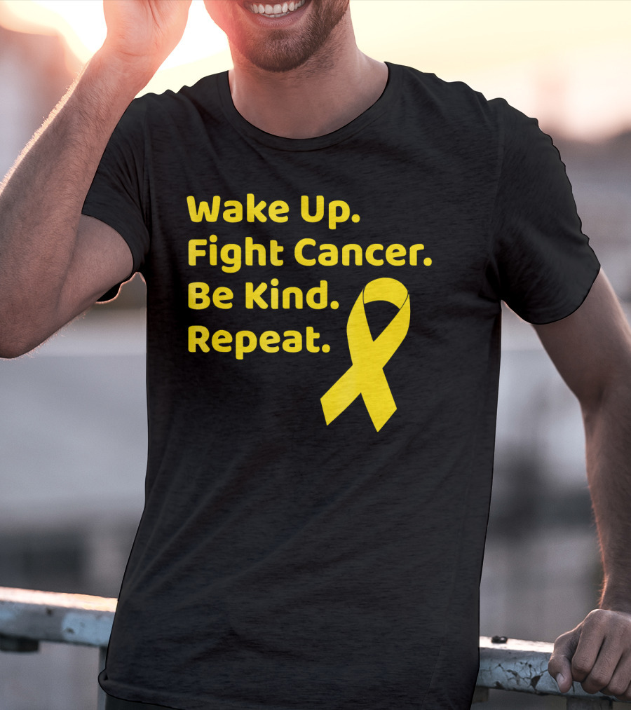 Wake Up Fight Cancer Be Kind Repeat Yellow Ribbon Childhood Cancer Awareness Month T-Shirt