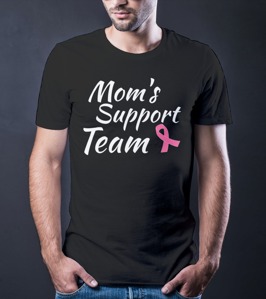Mom's Support Team Breast Cancer Awareness T-Shirt