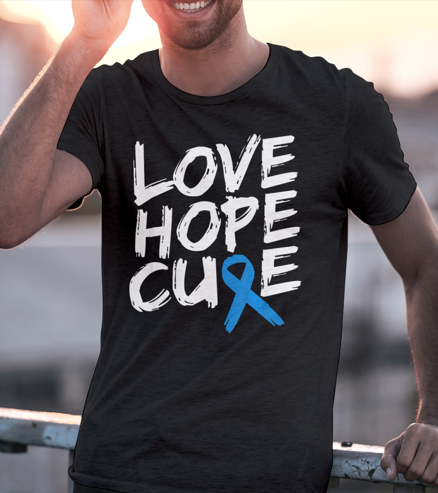 Love Hope Cure Colon Cancer Awareness Blue T-Shirt
