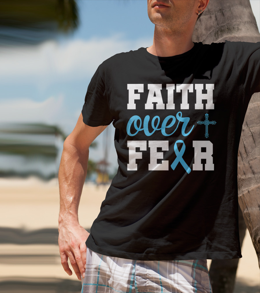 Faith Over Fear Cross Blue Ribbon Prostate Cancer Awareness T-Shirt