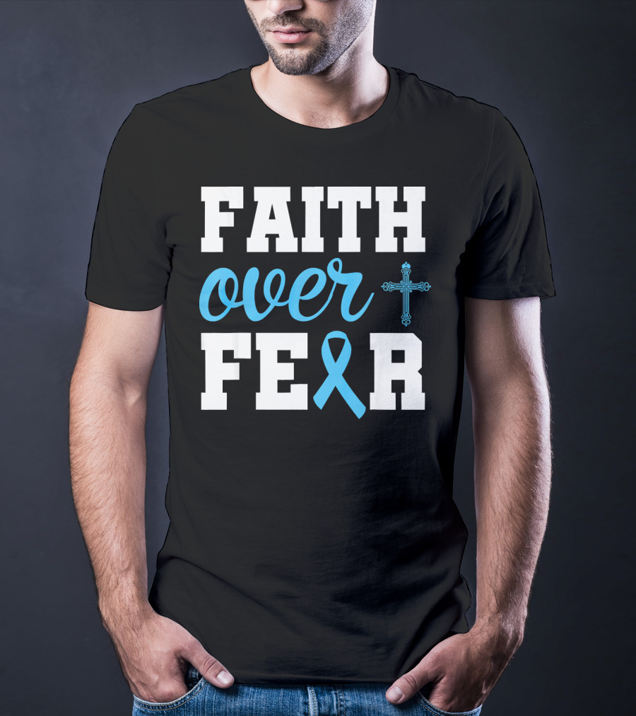 Faith Over Fear Cross Blue Ribbon Prostate Cancer Awareness T-Shirt