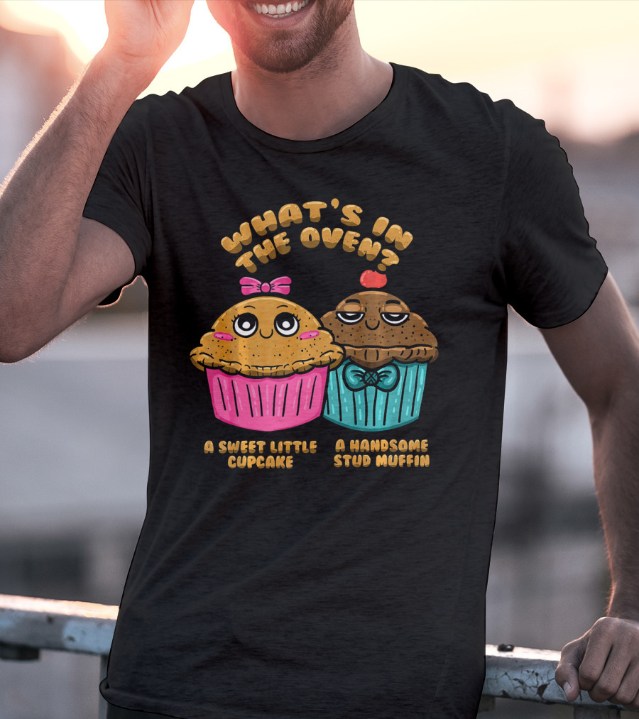 What's In The Oven Sweet Little Cupcake Handsome Stud Muffin T-Shirt