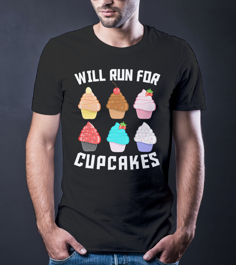 Will Run For Cupcakes Funny Runner Cupcake Desserts With Cherry And Strawberries T-Shirt