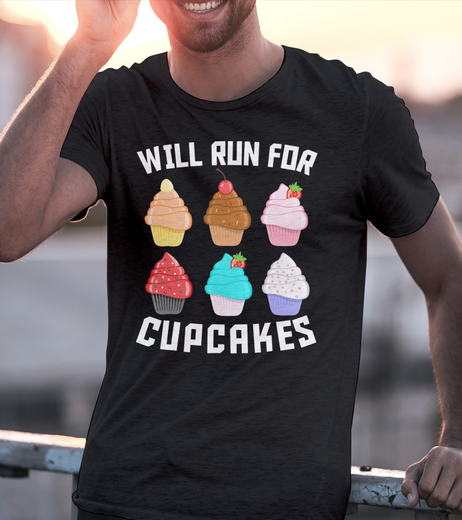 Will Run For Cupcakes Funny Runner Cupcake Desserts With Cherry And Strawberries T-Shirt