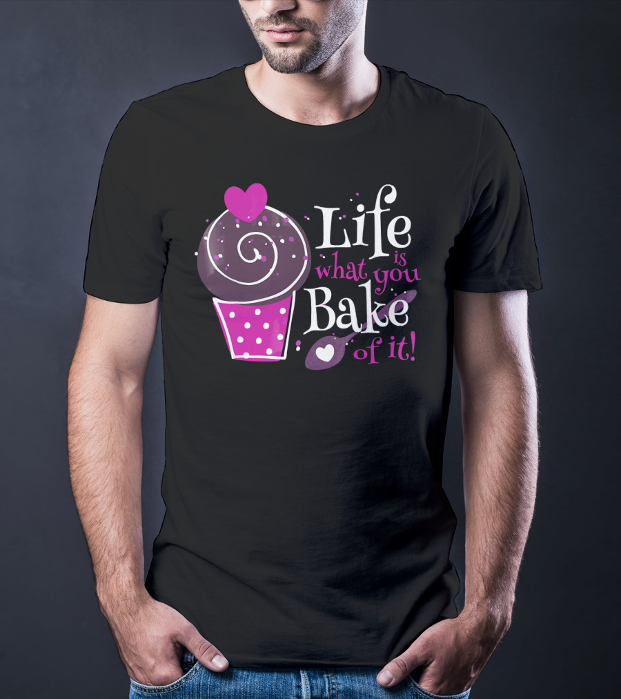 Life Is What You Bake Of It Cupcake Heart Swirl Polka Dots T-Shirt