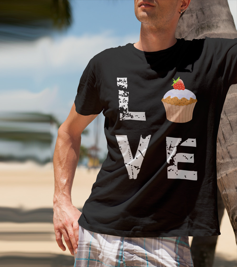Love Muffin Cupcake Funny Food Valentine Strawberry Cupcake Typography T-Shirt