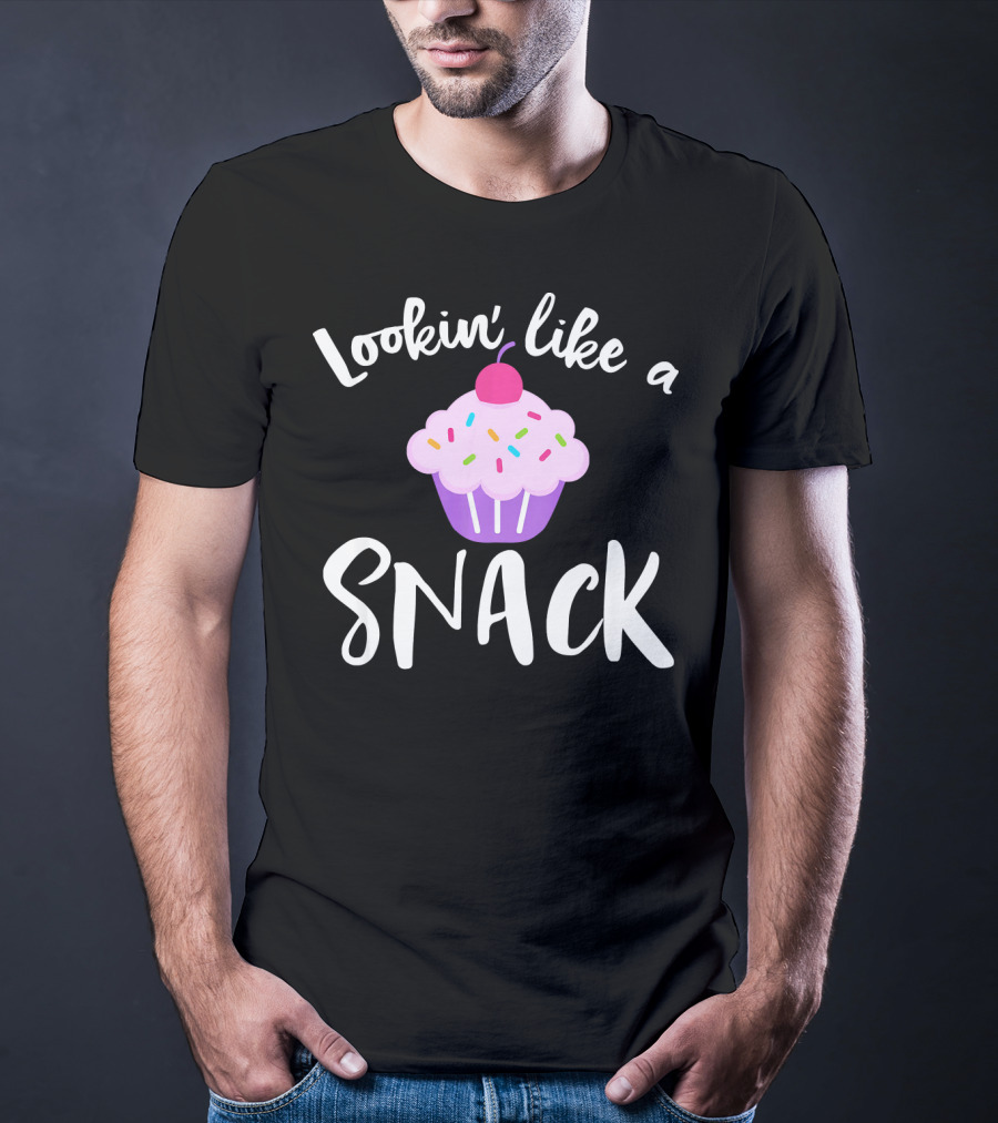 Lookin' Like A Snack Cupcake Funny Meme With Sprinkles And Cherry T-Shirt