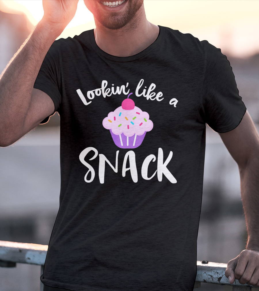 Lookin' Like A Snack Cupcake Funny Meme With Sprinkles And Cherry T-Shirt