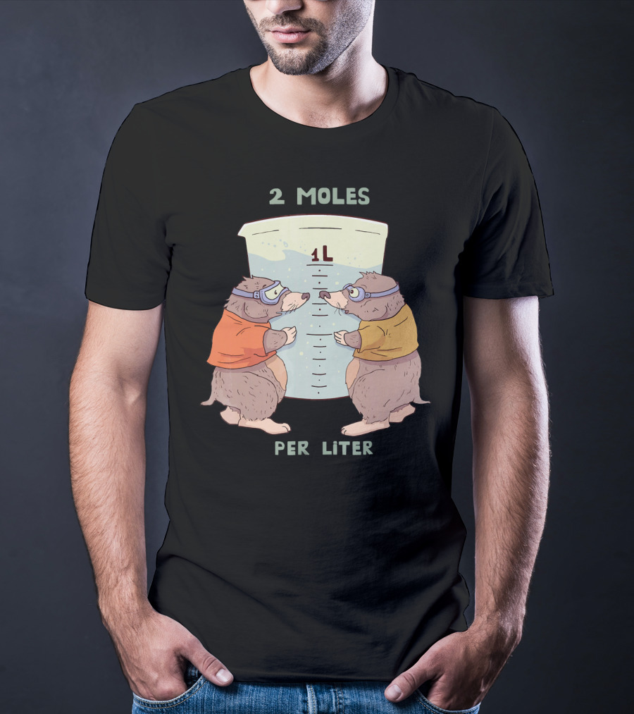 2 Moles Per Liter Funny Science Animal T-Shirt