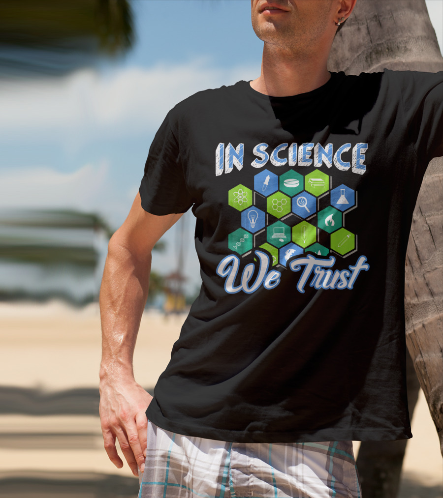 In Science We Trust Funny Atheist Novelty Chemistry Physics Symbols T-Shirt