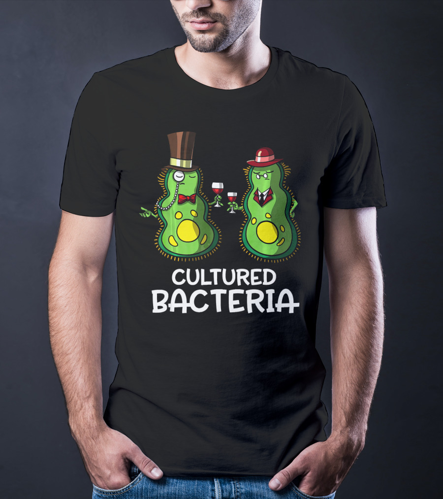 Cultured Bacteria Funny Student With Sophisticated Hats And Wine T-Shirt