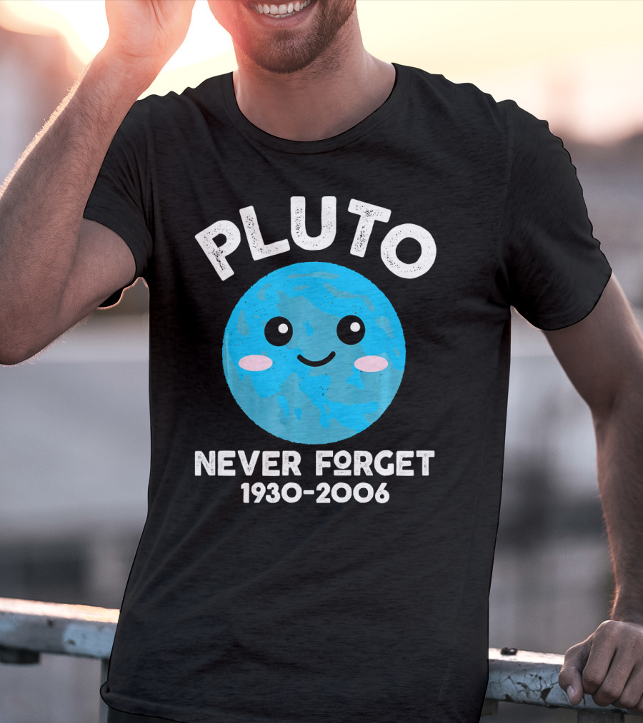 Pluto Never Forget 1930-2006 Kawaii Planet T-Shirt