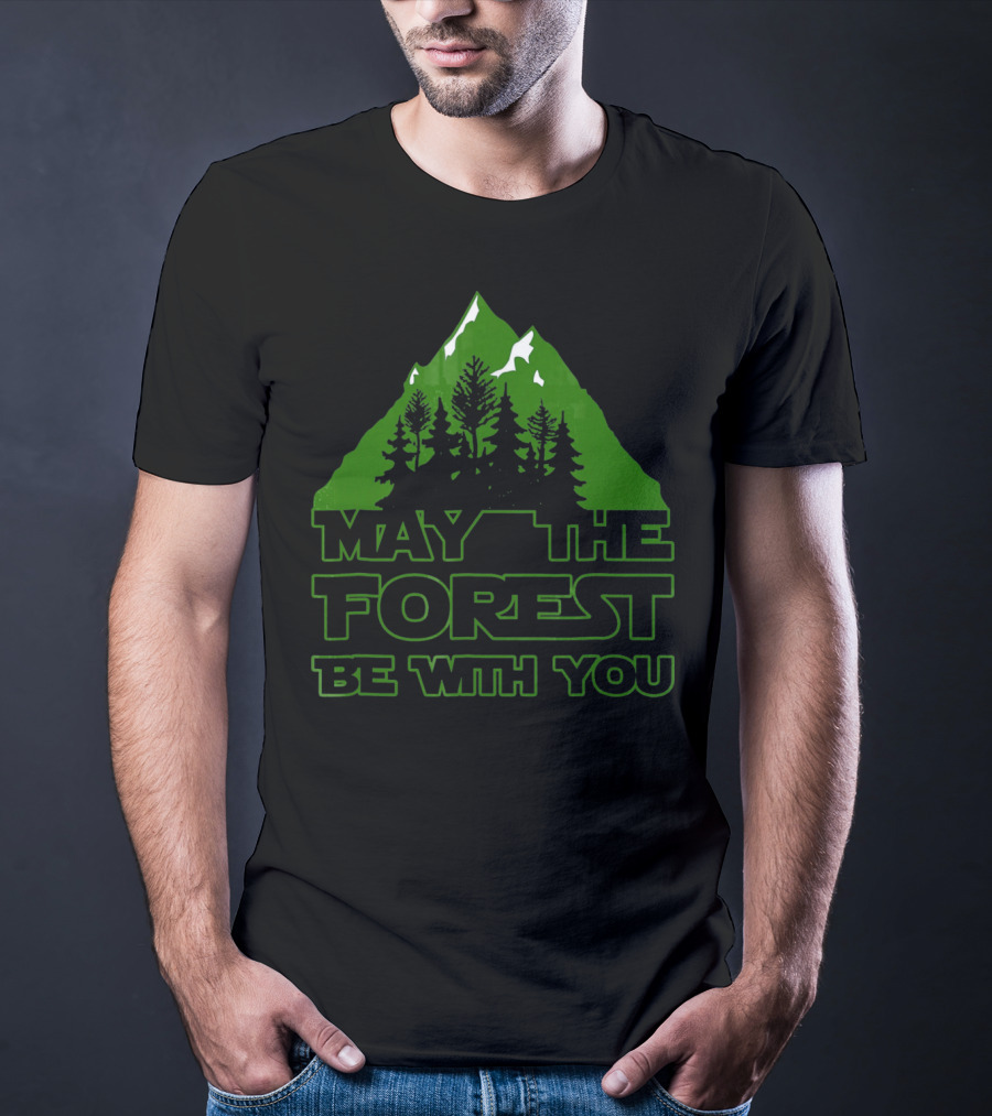 May The Forest Be With You Green Mountain Trees T-Shirt