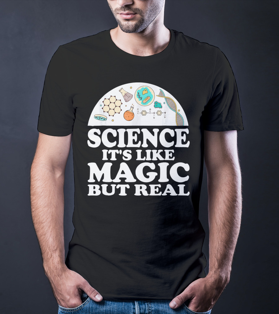 Science It's Like Magic But Real Chemistry DNA Molecule T-Shirt