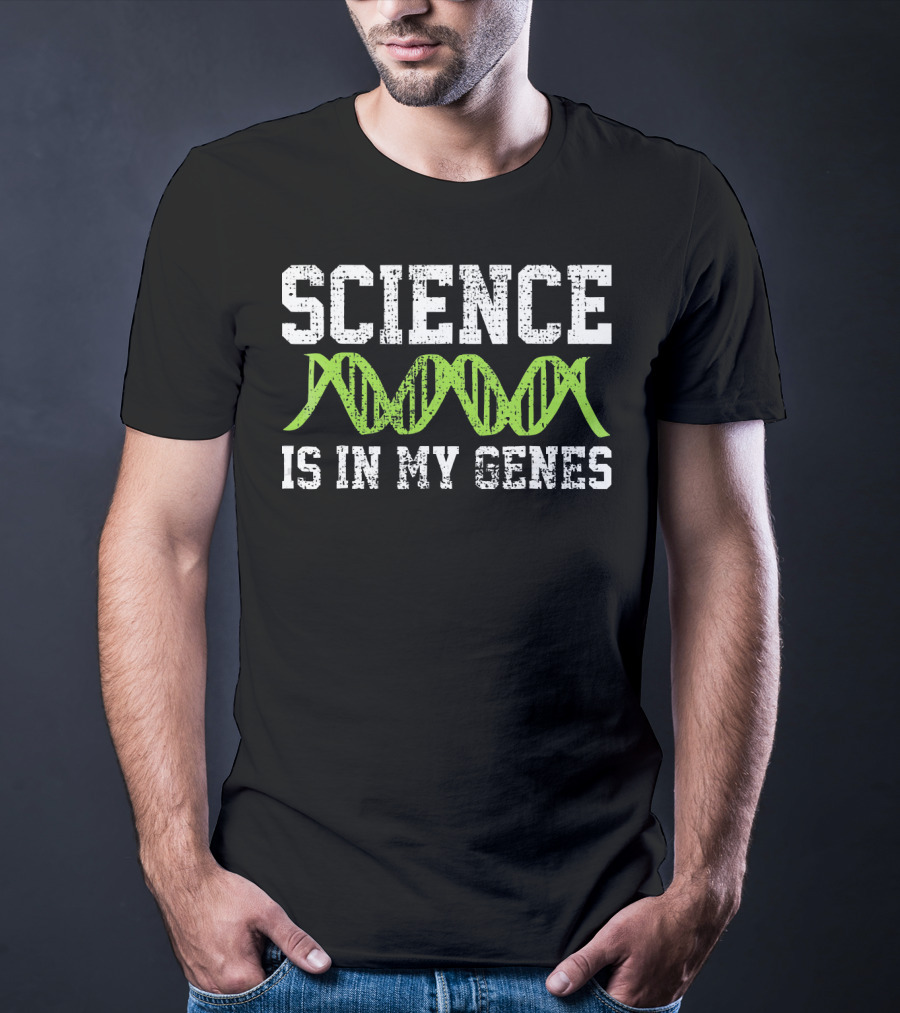Science Is In My Genes DNA Students T-Shirt