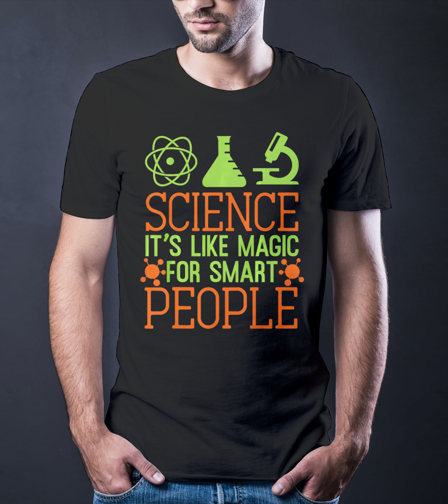 Science It's Like Magic For Smart People T-Shirt