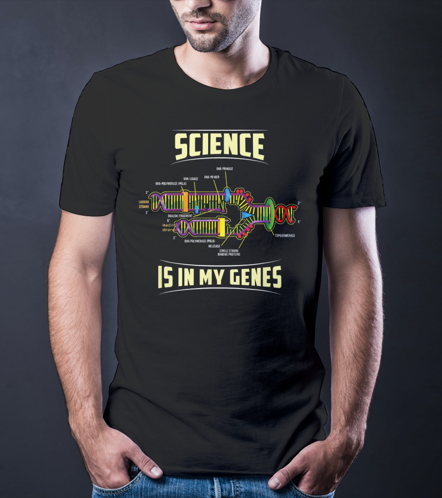 Science Is In My Genes DNA Polymerase Molecule Diagram T-Shirt