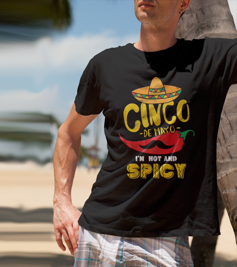 Cinco De Mayo Hot And Spicy Chili Pepper Sombrero Mustache Fiesta Vibes T-Shirt